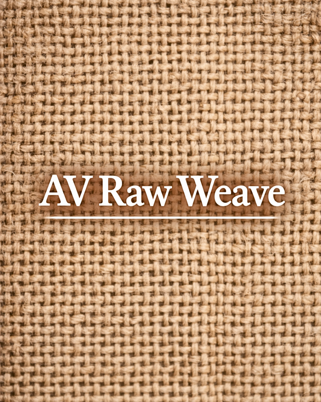 AV Raw Weave